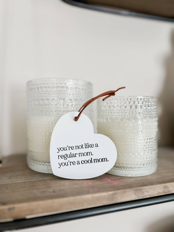 Mother's Day Gift Tag: You're Not Like A Regular Mom