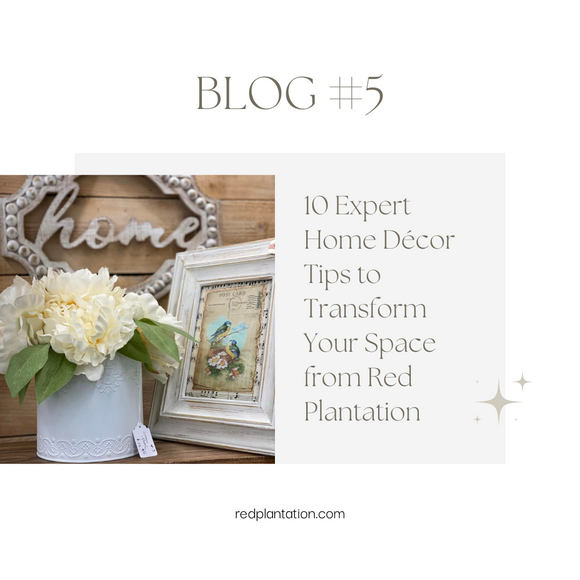 10 Expert Home Décor Tips to Transform Your Space from Red Plantation