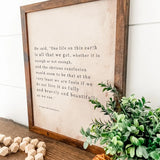 One Life to Live Quote Sign: 11x14 Inches
